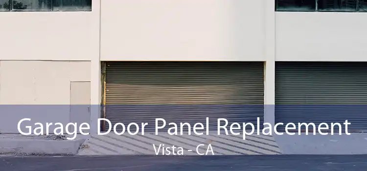 Garage Door Panel Replacement Vista - CA