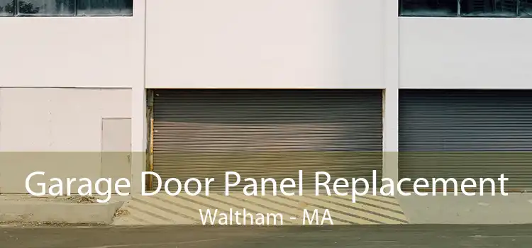  Garage Door Panel Replacement Waltham - MA