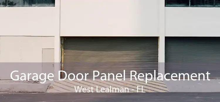 Garage Door Panel Replacement West Lealman - FL