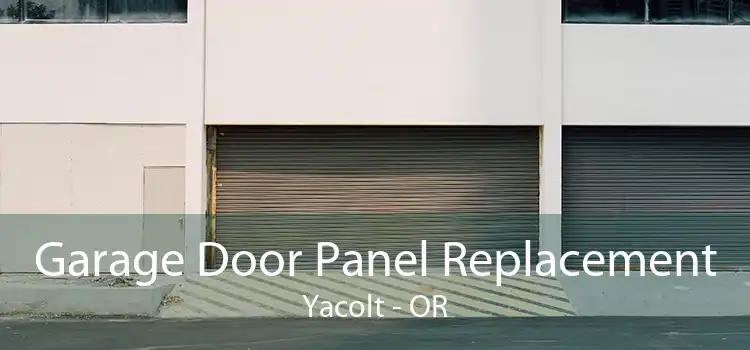 Garage Door Panel Replacement Yacolt - OR