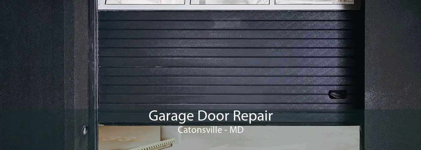  Garage Door Repair Catonsville - MD