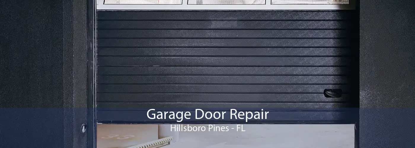 Garage Door Repair Hillsboro Pines - FL