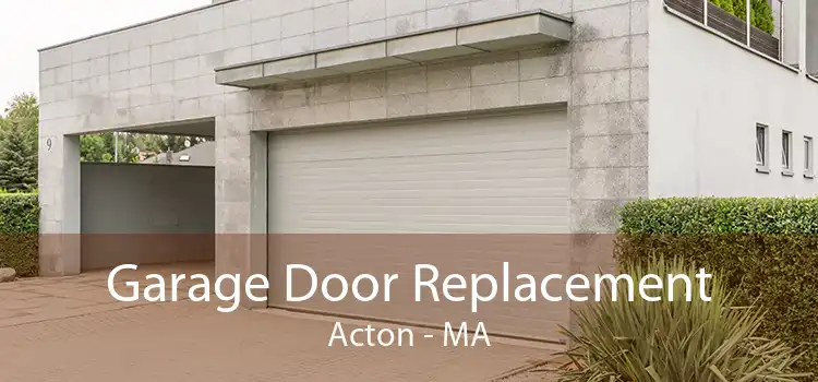 Garage Door Replacement Acton - MA