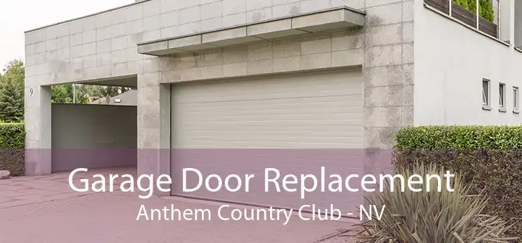 Garage Door Replacement Anthem Country Club - NV