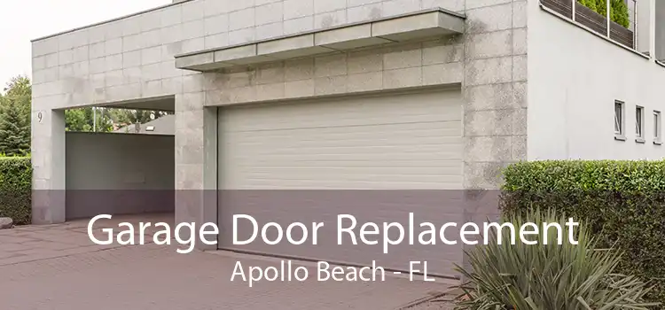 Garage Door Replacement Apollo Beach - FL