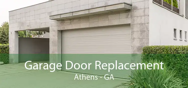 Garage Door Replacement Athens - GA
