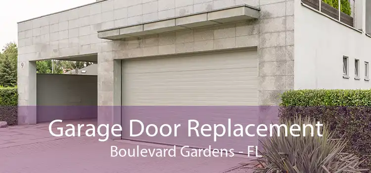Garage Door Replacement Boulevard Gardens - FL