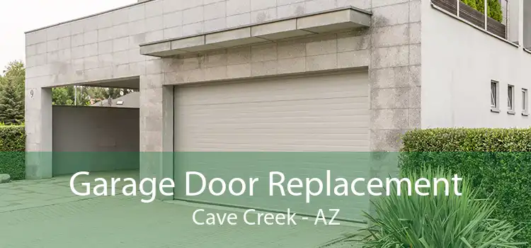 Garage Door Replacement Cave Creek - AZ