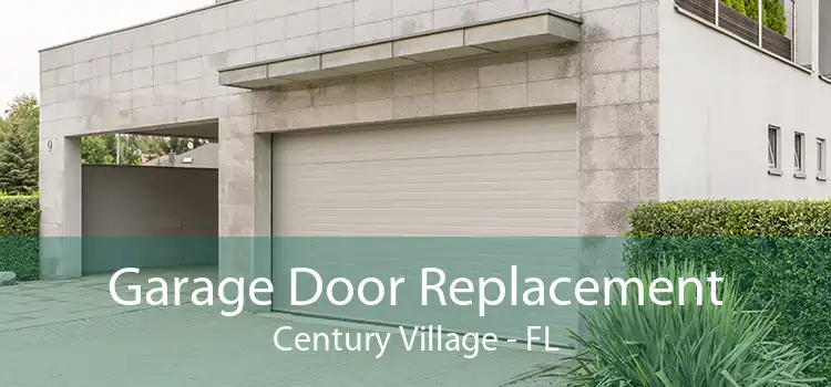 Garage Door Replacement Century Village - FL