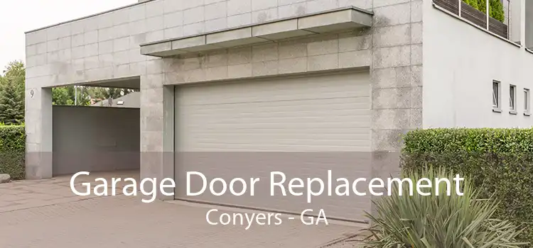 Garage Door Replacement Conyers - GA
