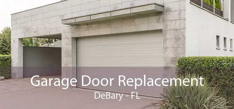 Garage Door Replacement DeBary - FL