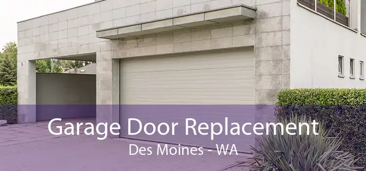 Garage Door Replacement Des Moines - WA