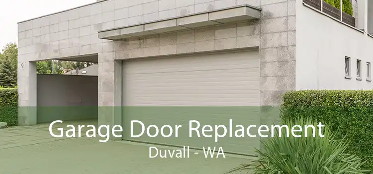 Garage Door Replacement Duvall - WA