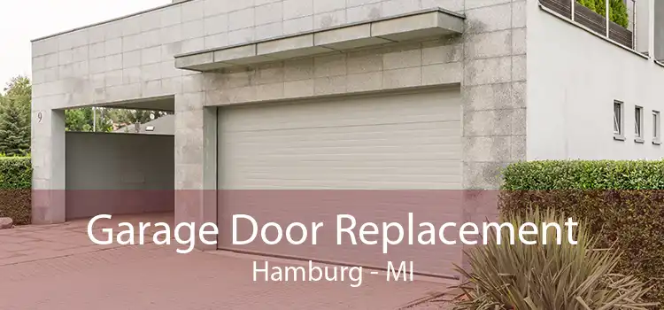 Garage Door Replacement Hamburg - MI