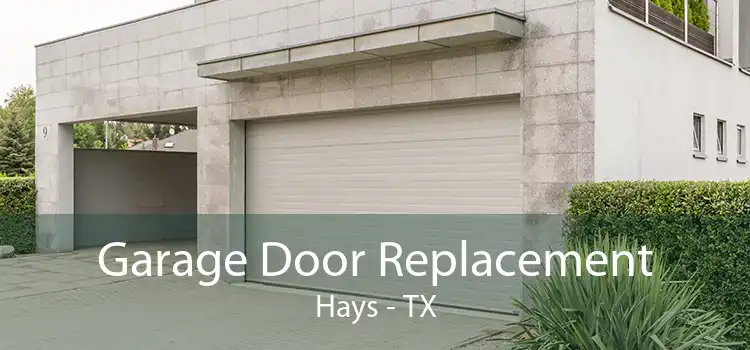 Garage Door Replacement Hays - TX