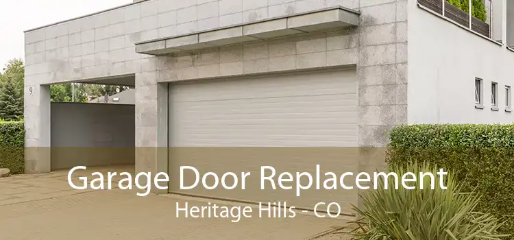 Garage Door Replacement Heritage Hills - CO