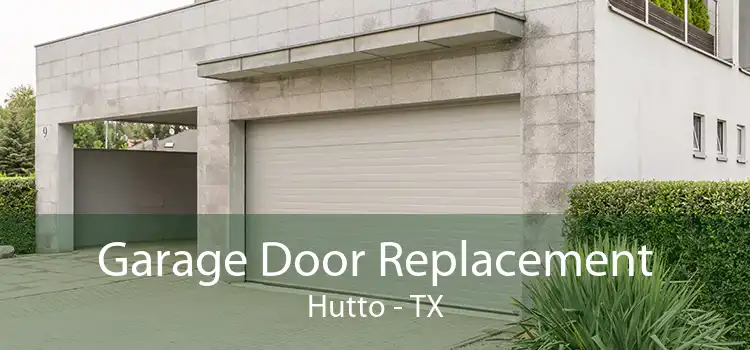 Garage Door Replacement Hutto - TX