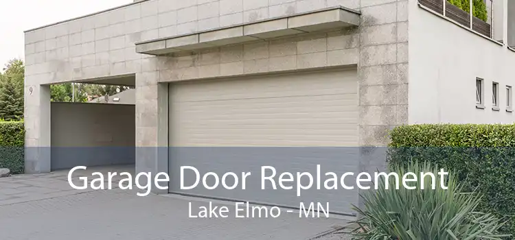 Garage Door Replacement Lake Elmo - MN