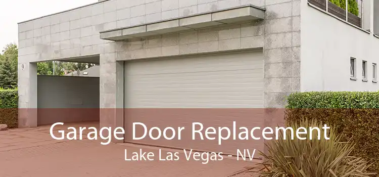 Garage Door Replacement Lake Las Vegas - NV