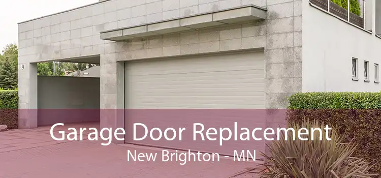 Garage Door Replacement New Brighton - MN