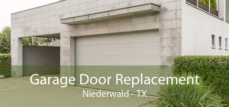 Garage Door Replacement Niederwald - TX