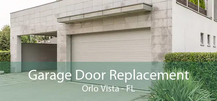  Garage Door Replacement Orlo Vista - FL
