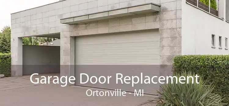 Garage Door Replacement Ortonville - MI