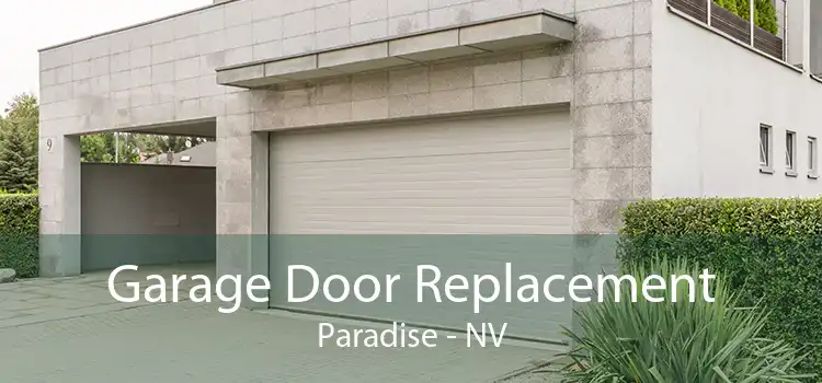 Garage Door Replacement Paradise - NV