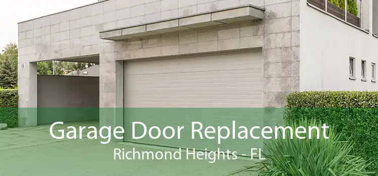  Garage Door Replacement Richmond Heights - FL