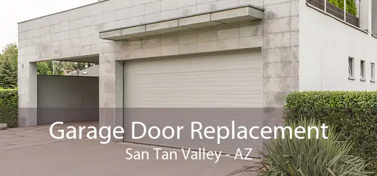 Garage Door Replacement San Tan Valley - AZ