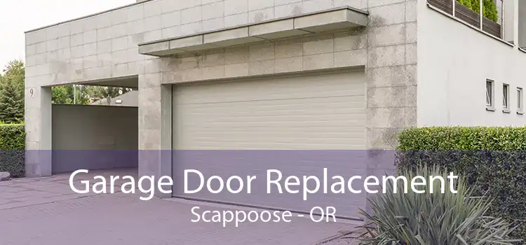 Garage Door Replacement Scappoose - OR
