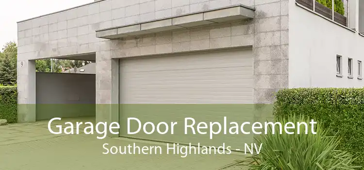 Garage Door Replacement Southern Highlands - NV