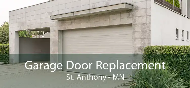 Garage Door Replacement St. Anthony - MN