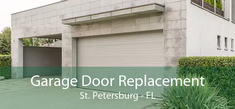 Garage Door Replacement St. Petersburg - FL