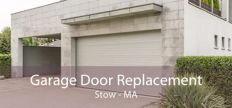 Garage Door Replacement Stow - MA