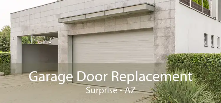 Garage Door Replacement Surprise - AZ