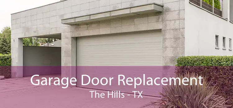 Garage Door Replacement The Hills - TX