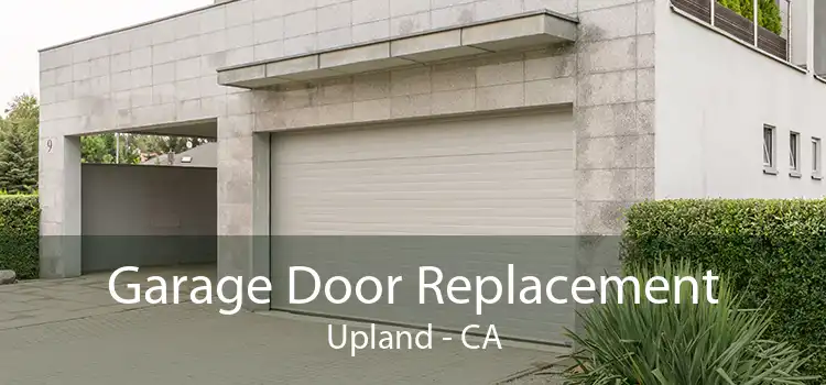 Garage Door Replacement Upland - CA
