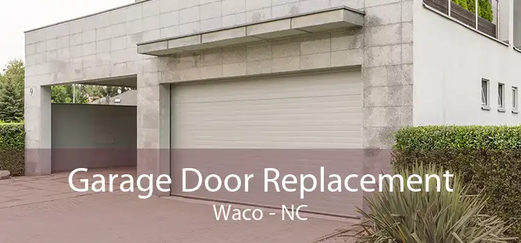 Garage Door Replacement Waco - NC