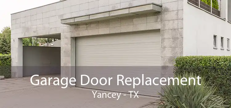 Garage Door Replacement Yancey - TX
