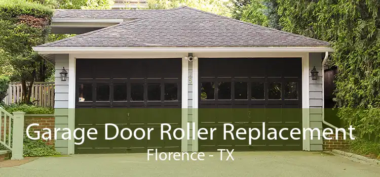 Garage Door Roller Replacement Florence - TX