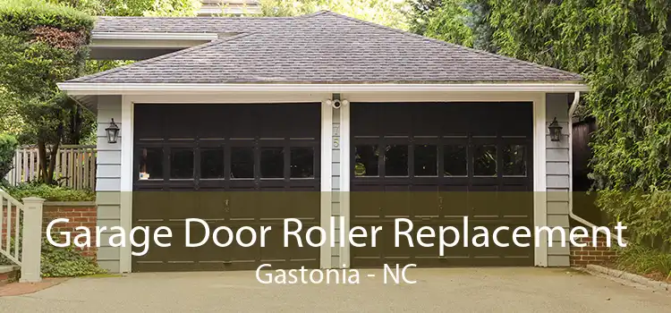 Garage Door Roller Replacement Gastonia - NC