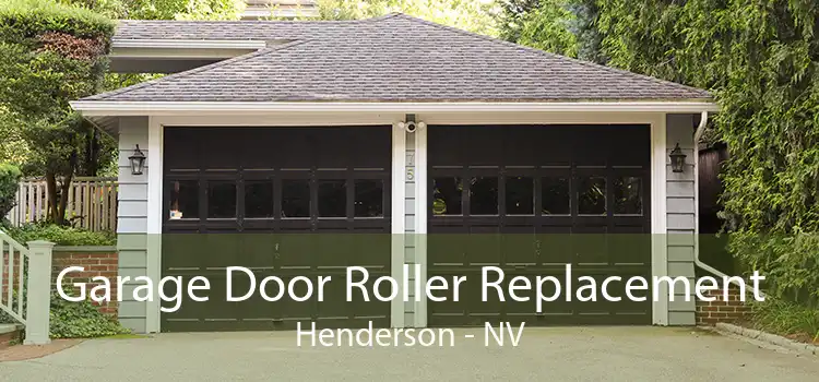 Garage Door Roller Replacement Henderson - NV