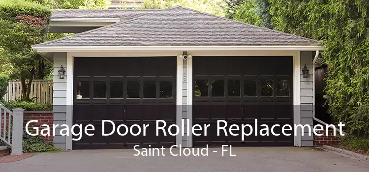 Garage Door Roller Replacement Saint Cloud - FL