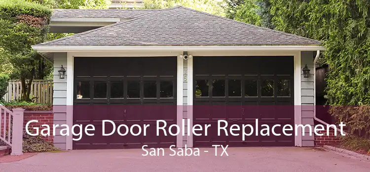 Garage Door Roller Replacement San Saba - TX