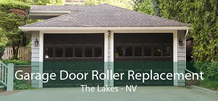 Garage Door Roller Replacement The Lakes - NV