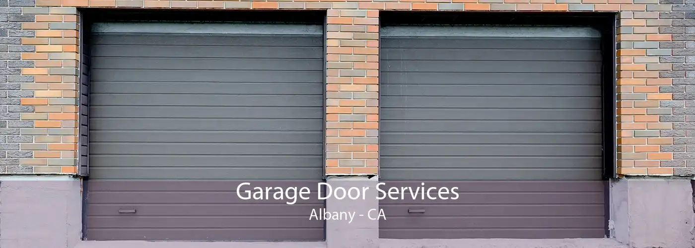 Garage Door Services Albany - CA