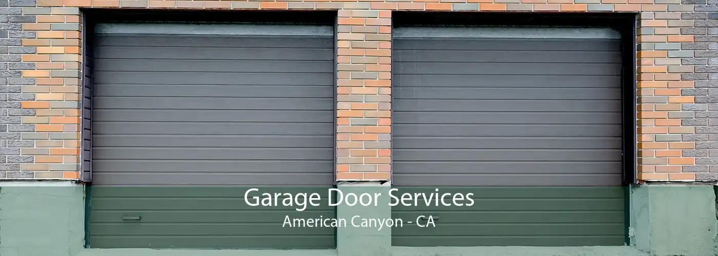 Garage Door Services American Canyon - CA