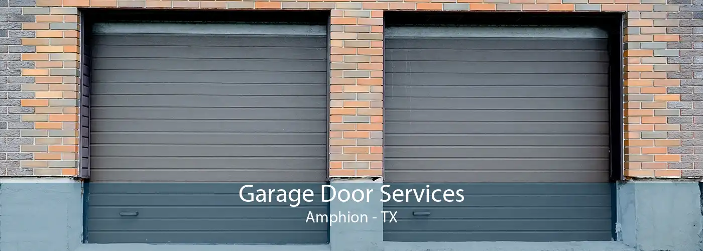 Garage Door Services Amphion - TX