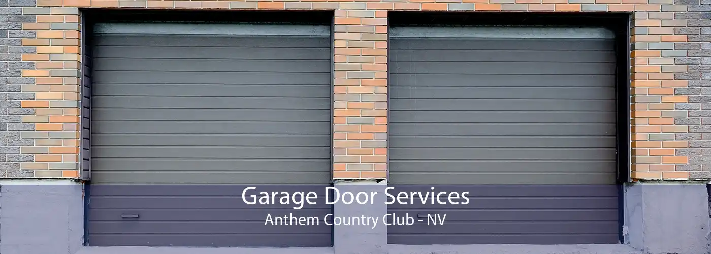 Garage Door Services Anthem Country Club - NV